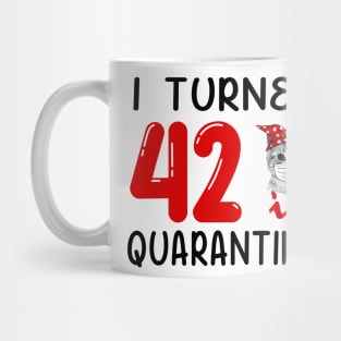 I Turned 42 In Quarantine Funny Cat Facemask Mug